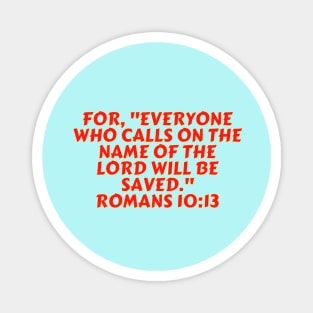 Bible Verse Romans 10:13 Magnet